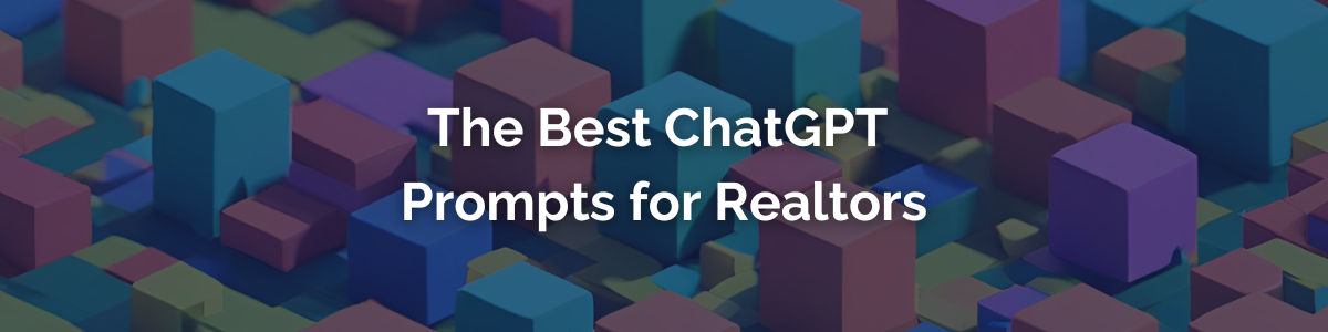 Best ChatGPT Prompts for Realtors