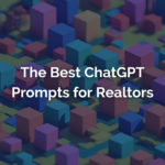 Best ChatGPT Prompts for Realtors